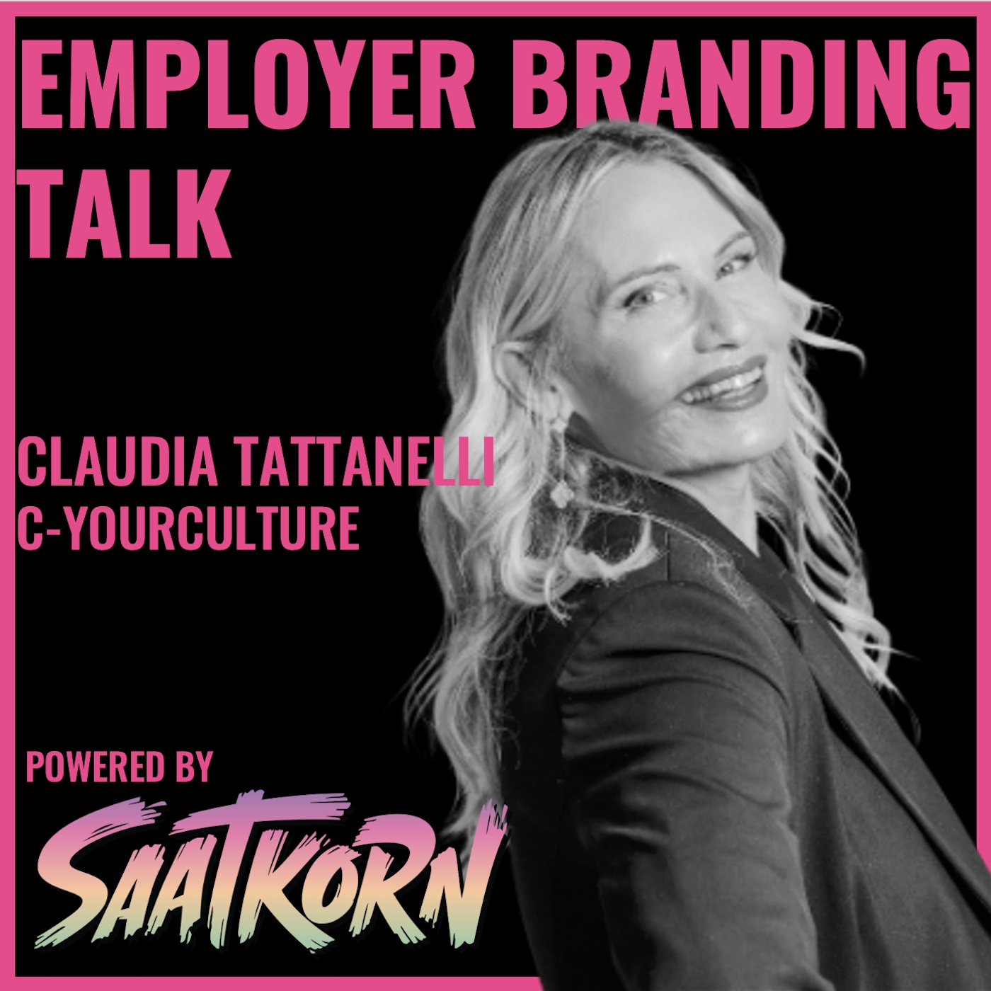 #537 Why is Employer Branding Without Culture an Illusion, CLAUDIA TATTANELLI?