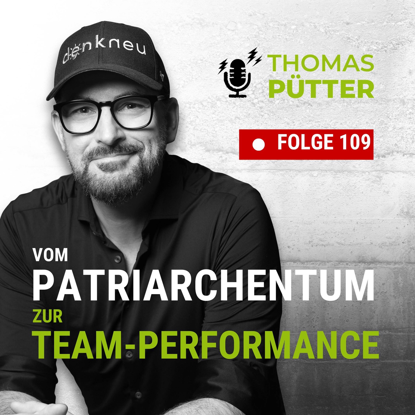 (109) Vom Patriarchentum zur Team-Performance