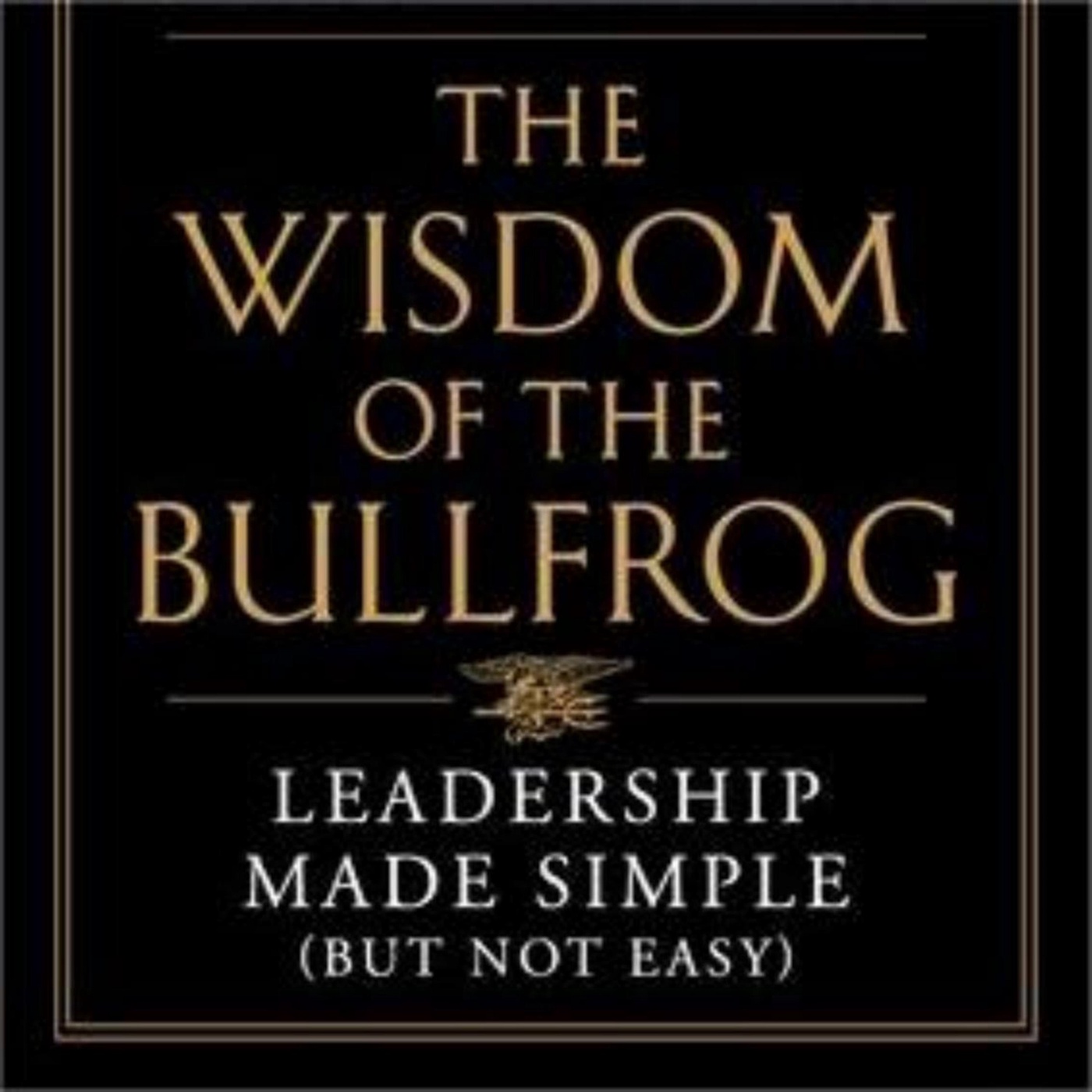 Exploring Life Lessons Through The Wisdom of the Bullfrog