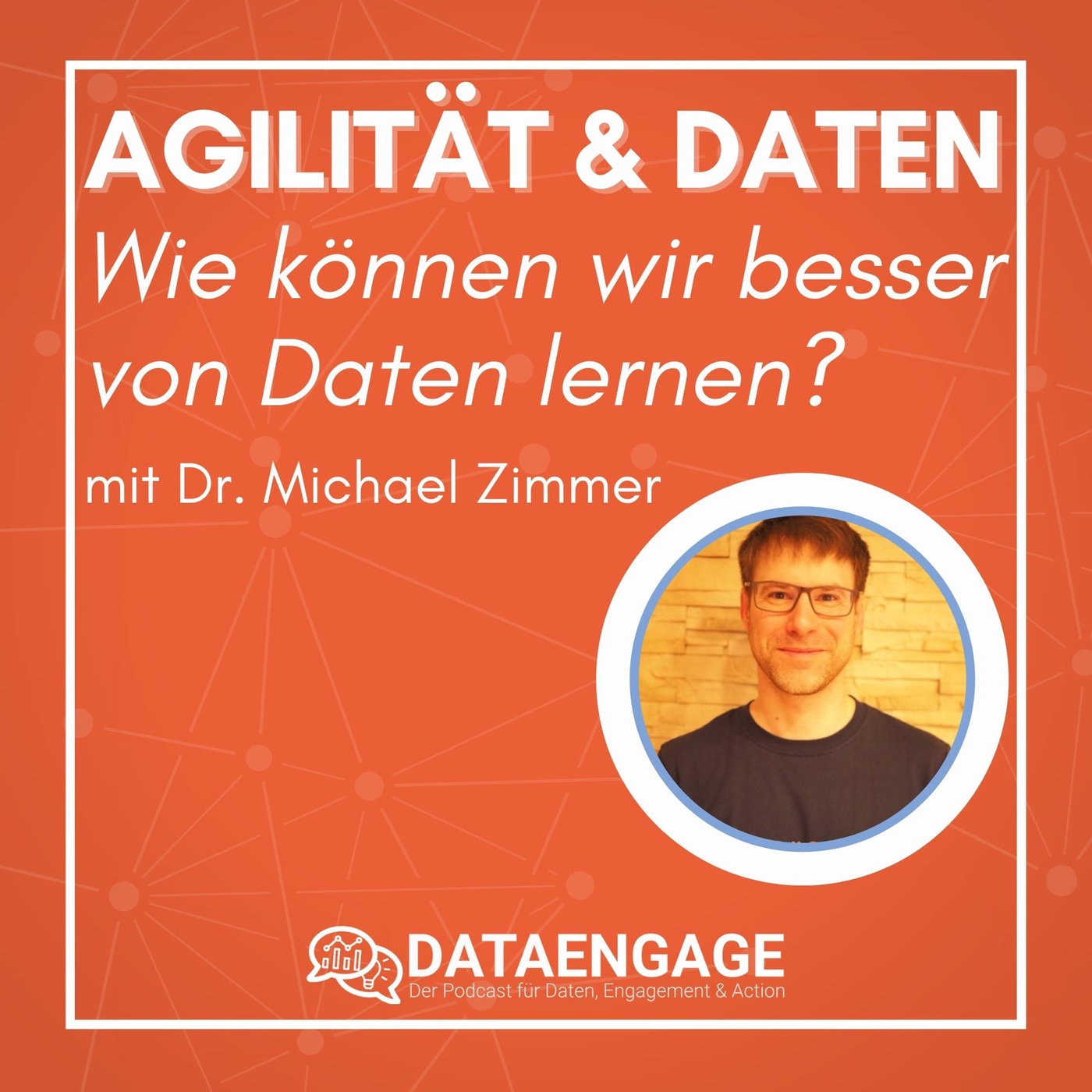 Agilität & Daten, wie können wir mehr aus Daten lernen? mit Dr. Michael Zimmer, Zurich Gruppe Deutschland