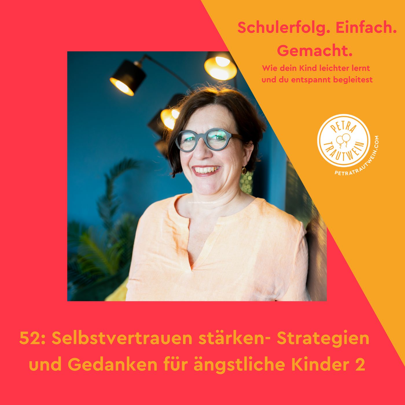 Selbstvertrauen stärken - Strategien und Gedanken für ängstliche Kinder (Teil 2)