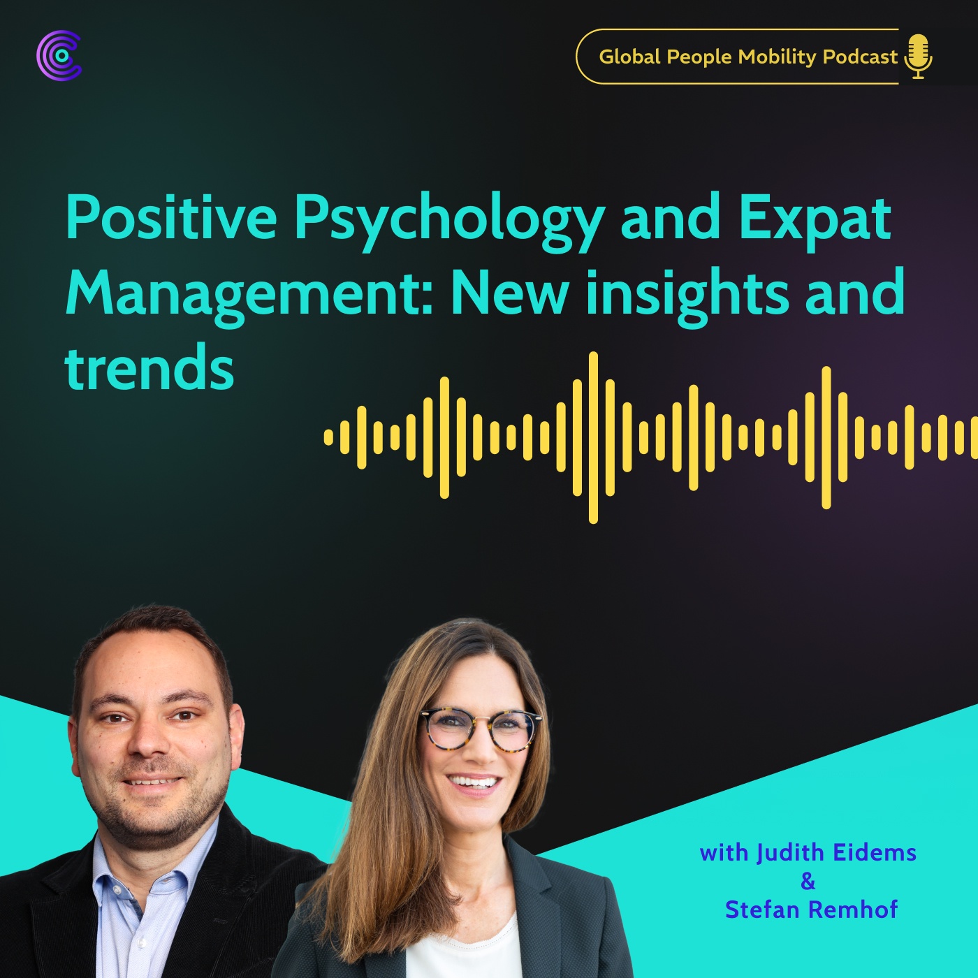 Ep.14: Positive Psychology and Expat Management: New insights and trends with Judith Eidems and Stefan Remhof