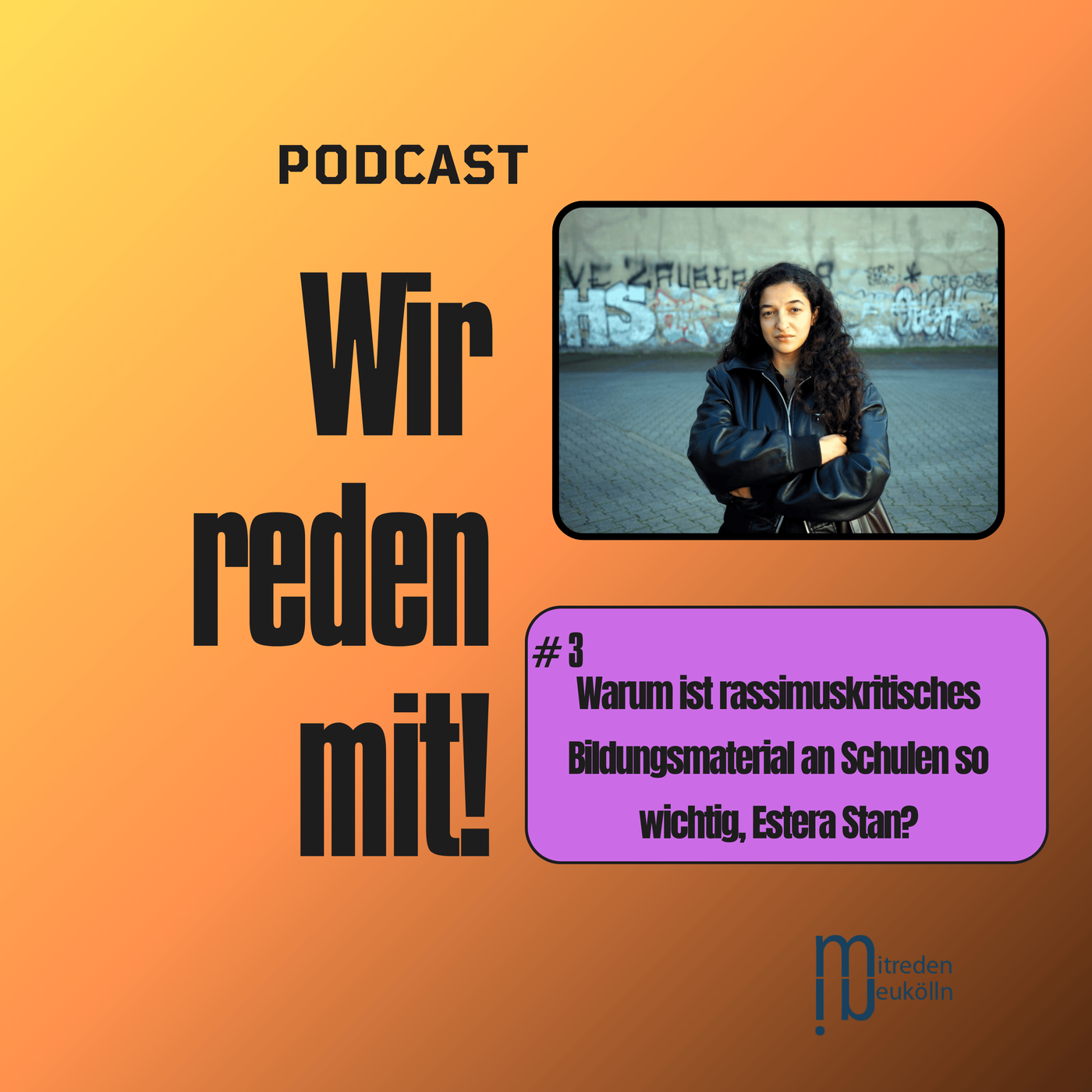 Wir reden mit! Migrantische Stimmen aus Neukölln