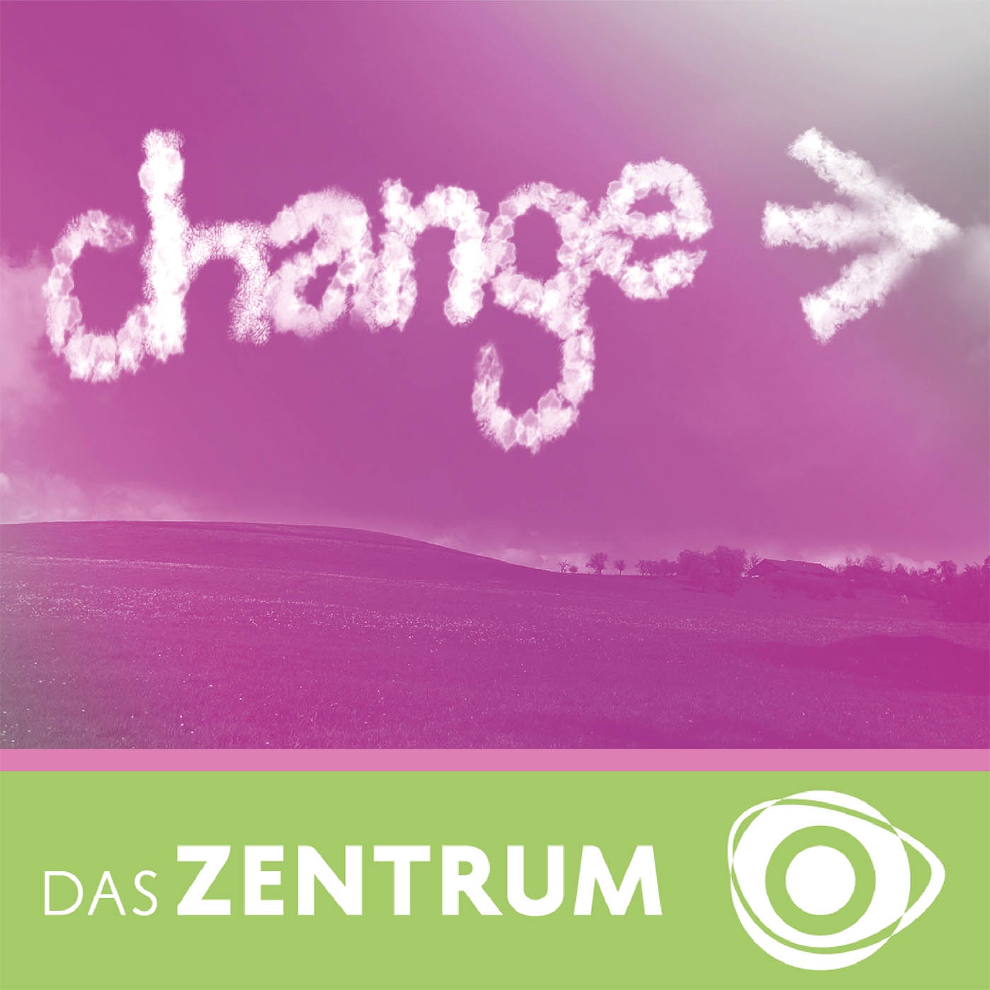 CHANGE - INSPIRATION FÜR DEN WANDEL