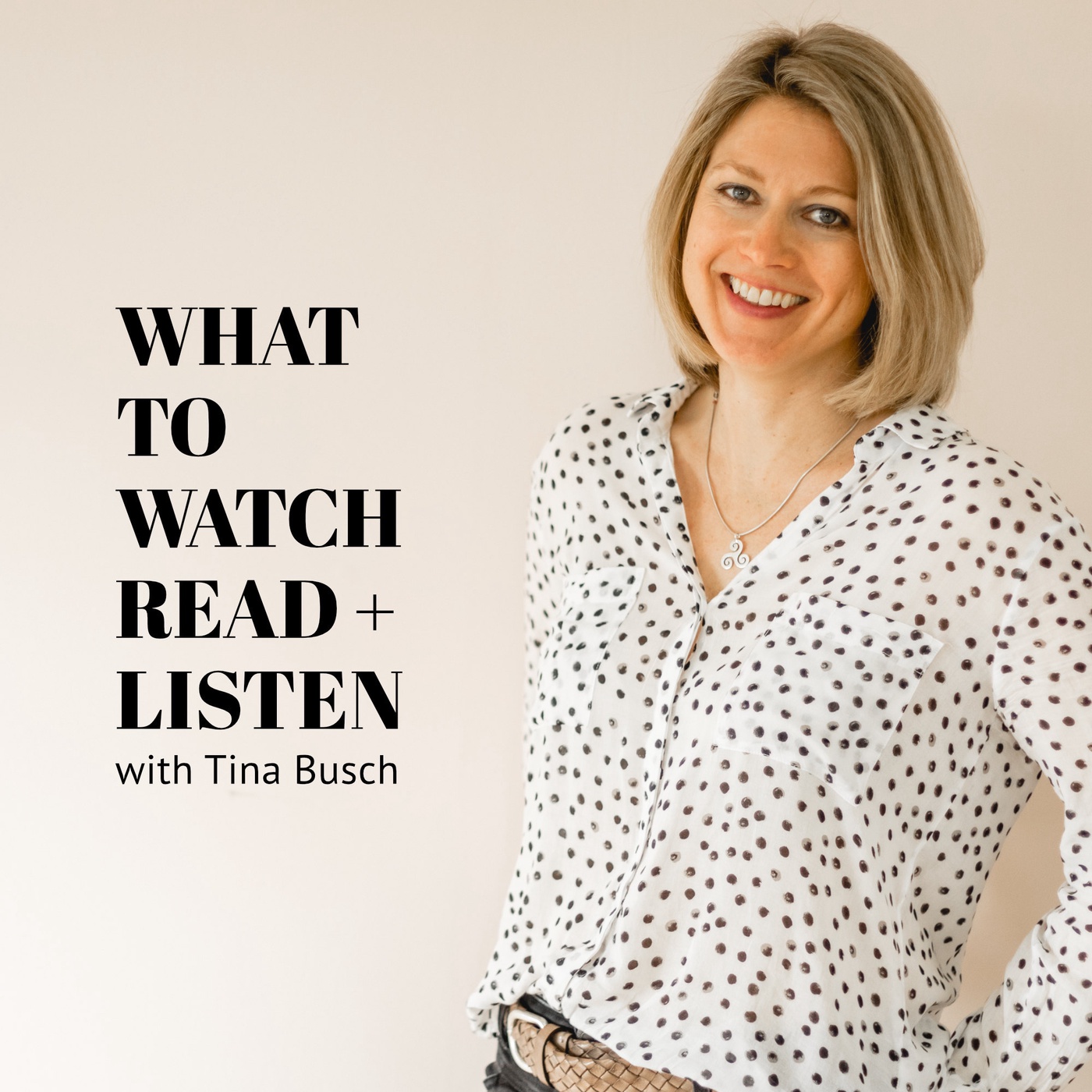 What to Watch, Read + Listen