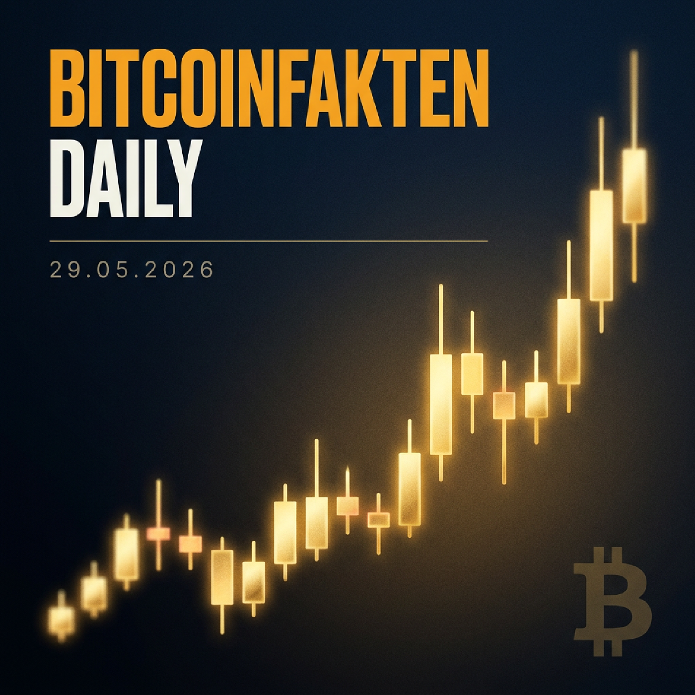 Bitcoinfakten Daily · 29.05.2026 — Krypto-Meldepflicht, USA Krypto-Gesetz, CBDC-Ablehnung