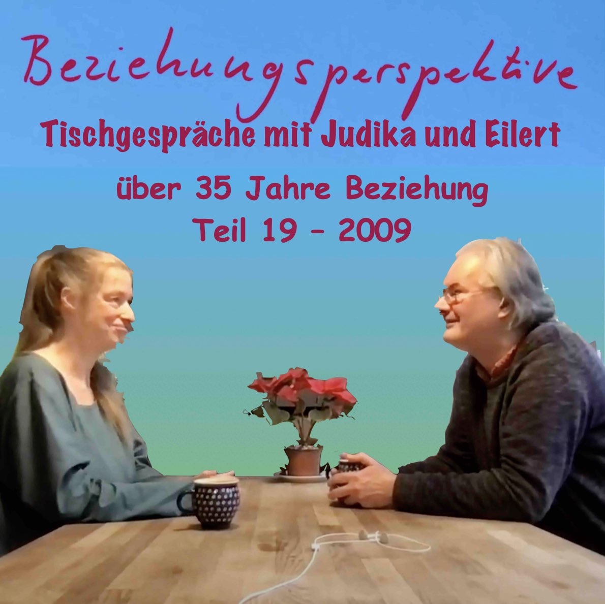 Teil 19 der Tischgespräche mit Judika und Eilert