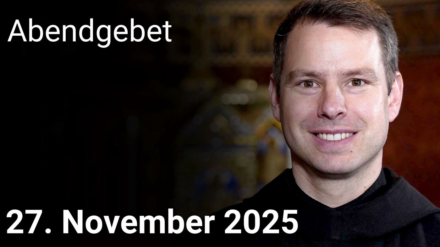 Abendgebet – 27. November 2025