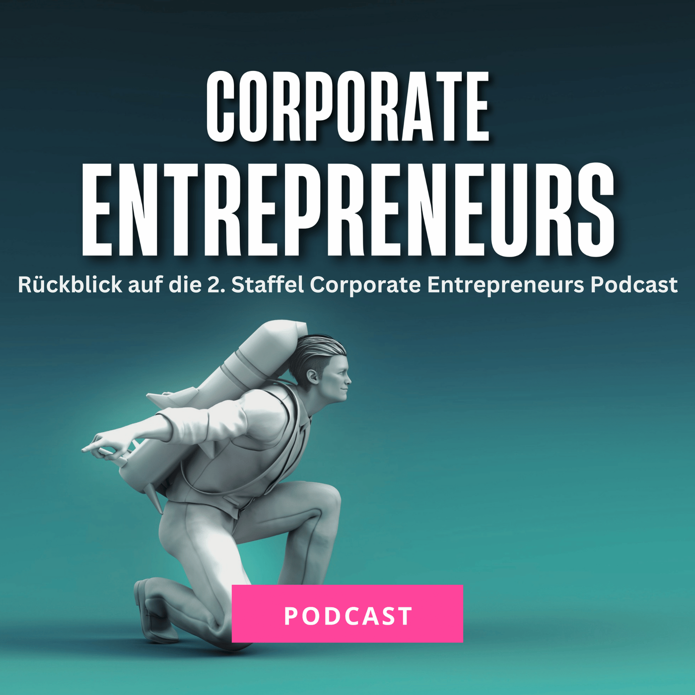 033 Rückblick auf die 2. Staffel Corporate Entrepreneurs Podcast