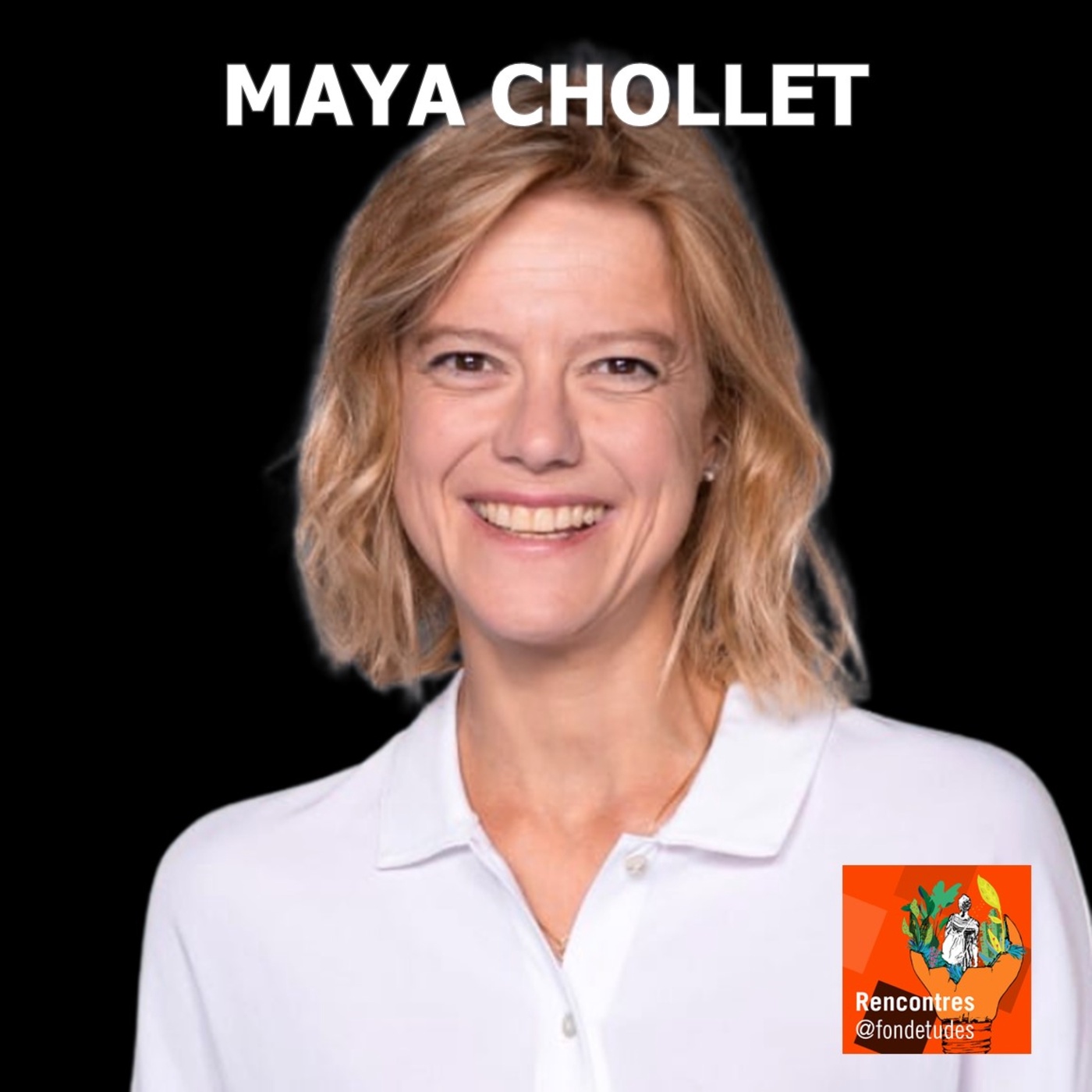 Rencontre #27 avec Maya Chollet