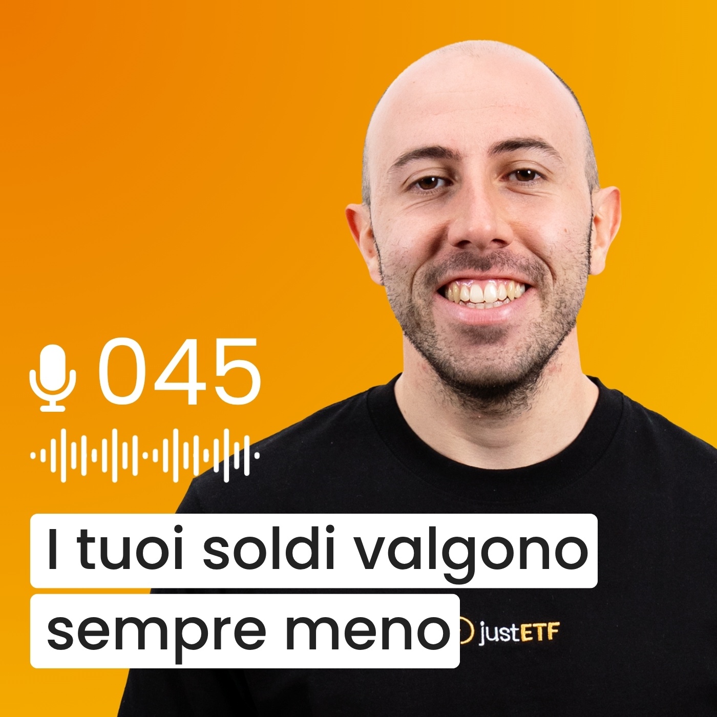 #045 - Perché i tuoi soldi valgono sempre meno (e cosa puoi fare con gli ETF)