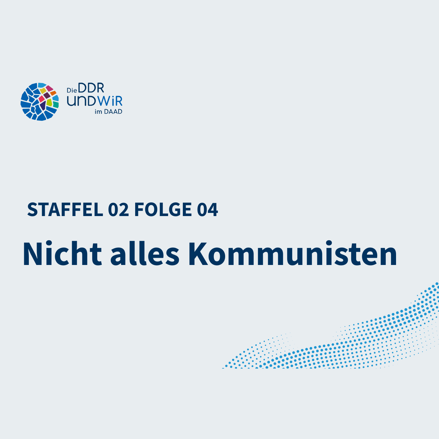 Nicht alles Kommunisten. Der DAAD übernimt die Stipendiatinnen und Stipendiaten der DDR | Staffel 2 Folge 4