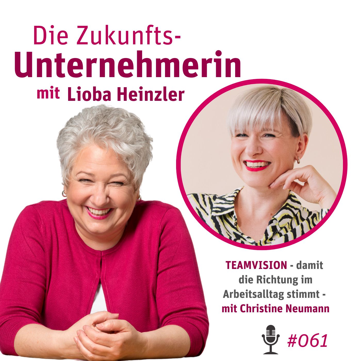 Teamvision - damit die Richtung im Arbeitsalltag stimmt - mit Christine Neumann