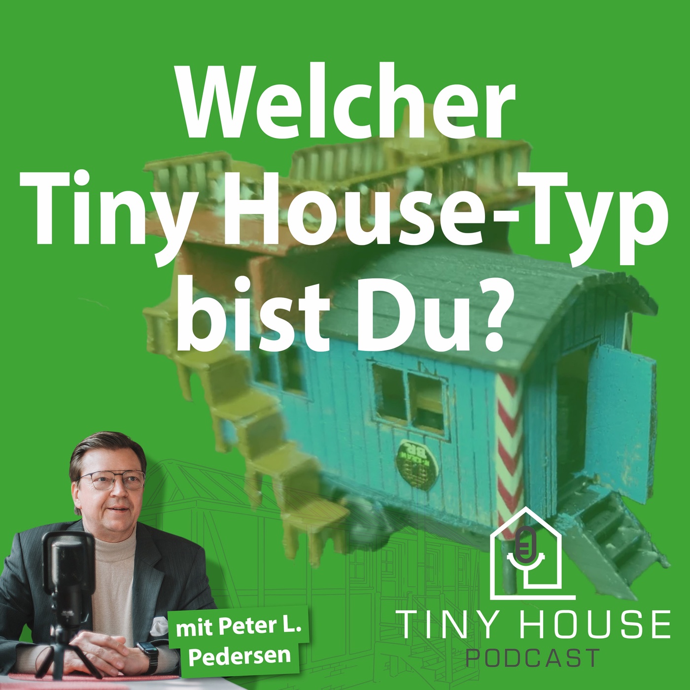 Folge 53: Welcher Tiny House-Typ bist Du?