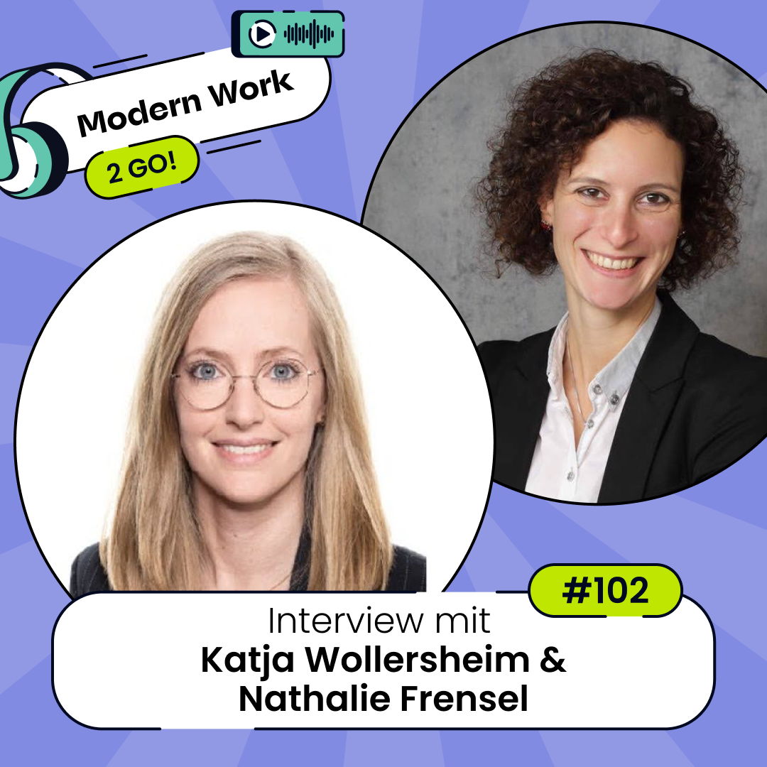 #102 Wie kann Führung Teams wirklich empowern? - Interview mit Nathalie Frensel & Katja Wollersheim