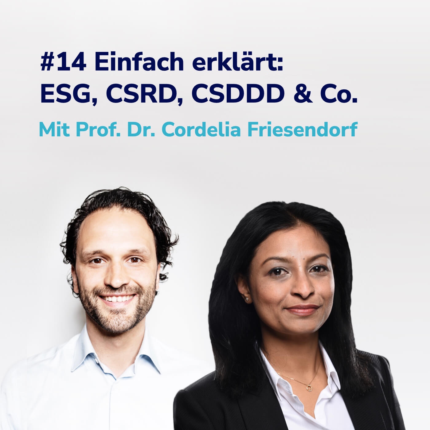 #14 Einfach erklärt: ESG, CSRD, CSDDD und Co. I Prof. Dr. Cordelia Friesendorf