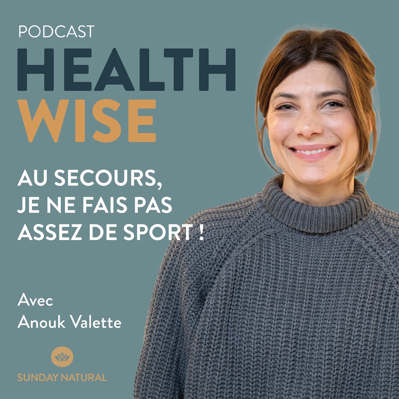 Épisode n°4 - Au secours, je ne fais pas assez de sport ! - Anouk Valette