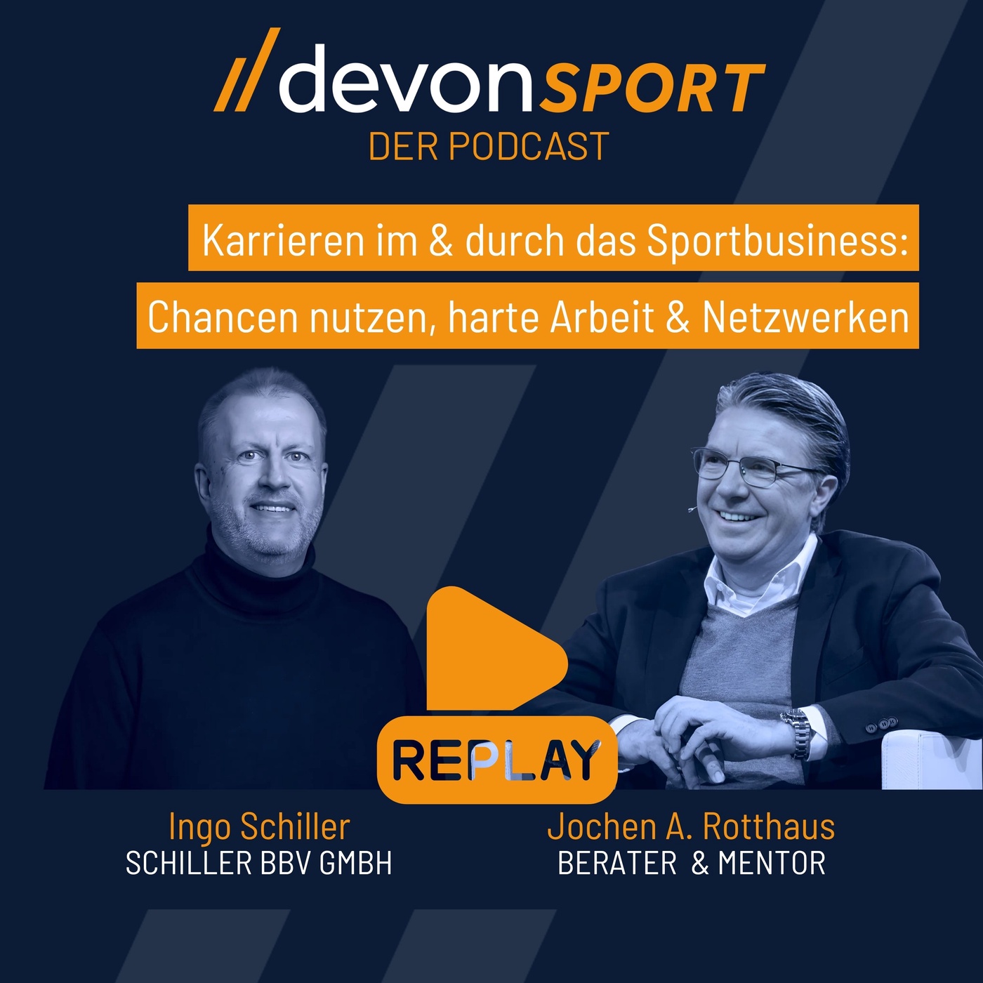 BEST-OF REPLAY: Karrieren im & durch das Sportbusiness – mit Ingo Schiller und Jochen Rotthaus 