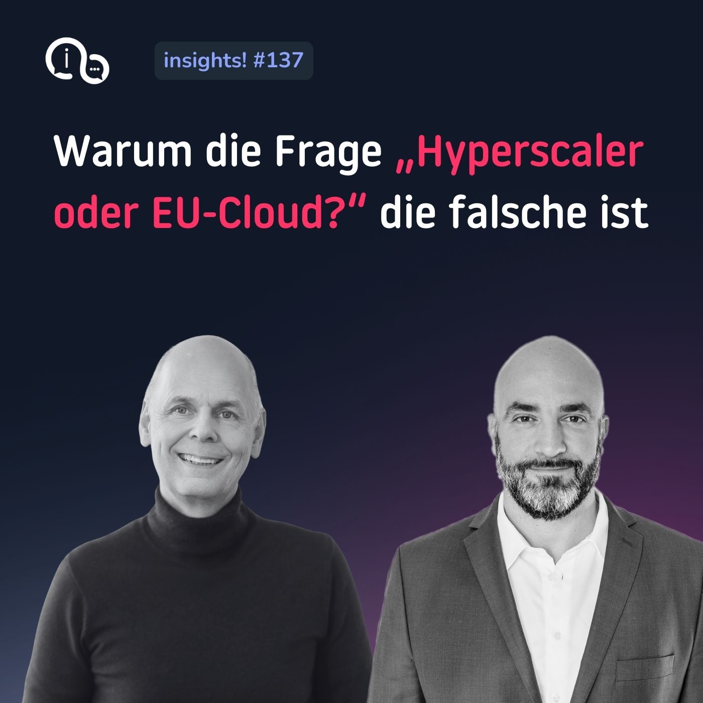 137 Warum die Frage „Hyperscaler oder EU-Cloud?“ die falsche ist