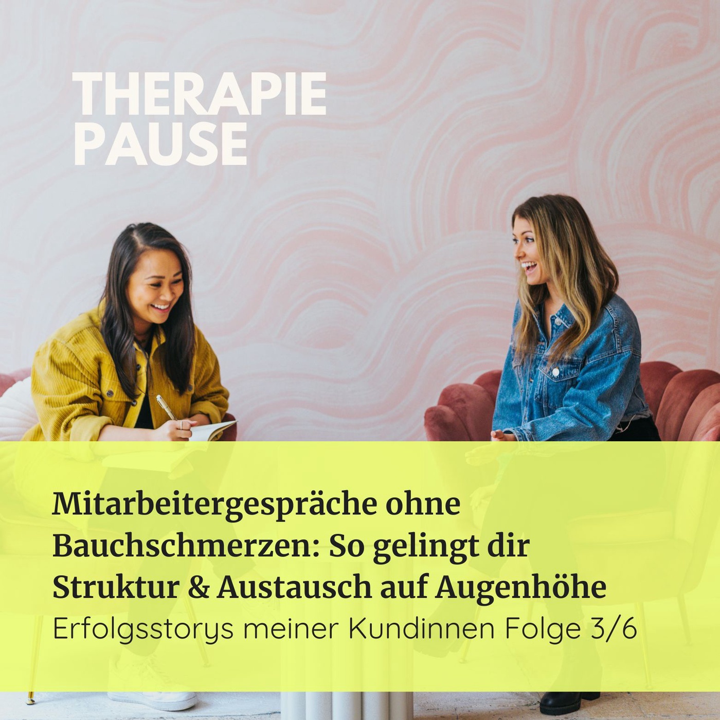 #60 Mitarbeitergespräche ohne Bauchschmerzen: So gelingt dir Struktur & Austausch auf Augenhöhe (Erfolgsstory 3/6)
