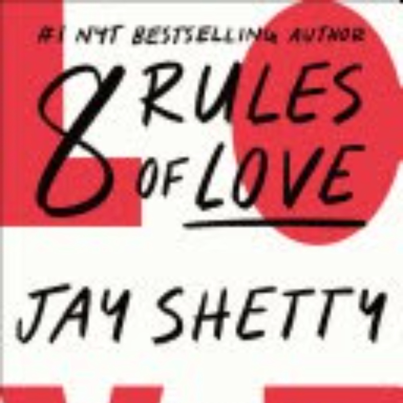 8 Rules of Love: Insights from Jay Shetty's Guide