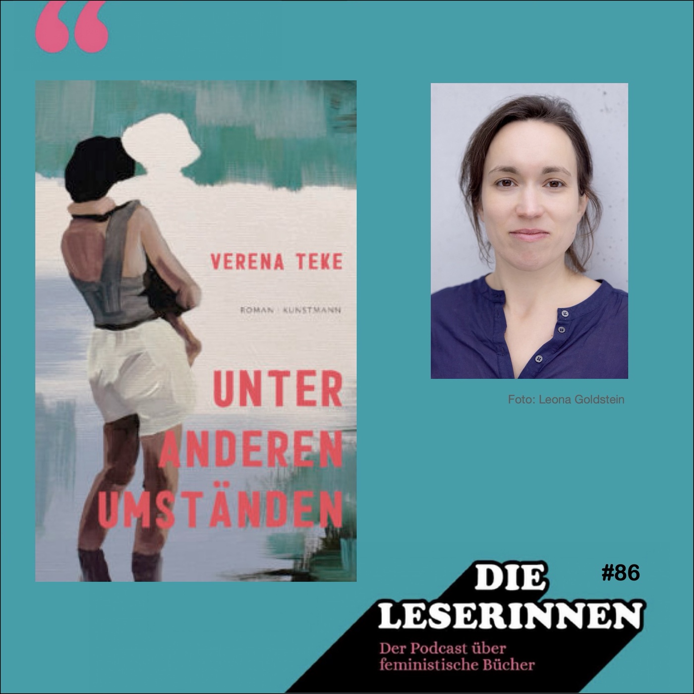 Unter anderen Umständen oder wie Kinderwunschbehandlungen und Wahnsinn zusammenhängen mit Autorin Verena Teke