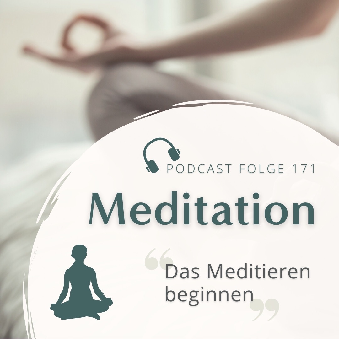 Meditation Nr. 171 // Das Meditieren beginnen