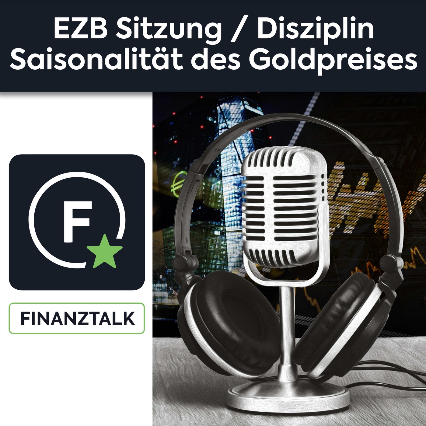 Vor der EZB-Sitzung: Zinsen, Wirtschaft und der Goldpreis