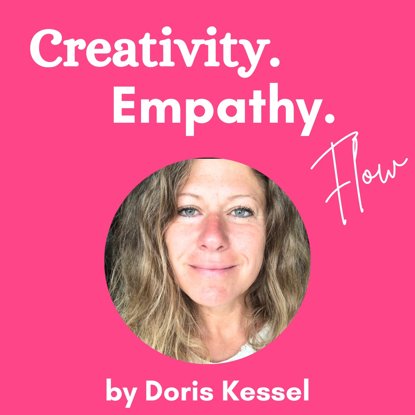 Creativity. Empathy. Flow