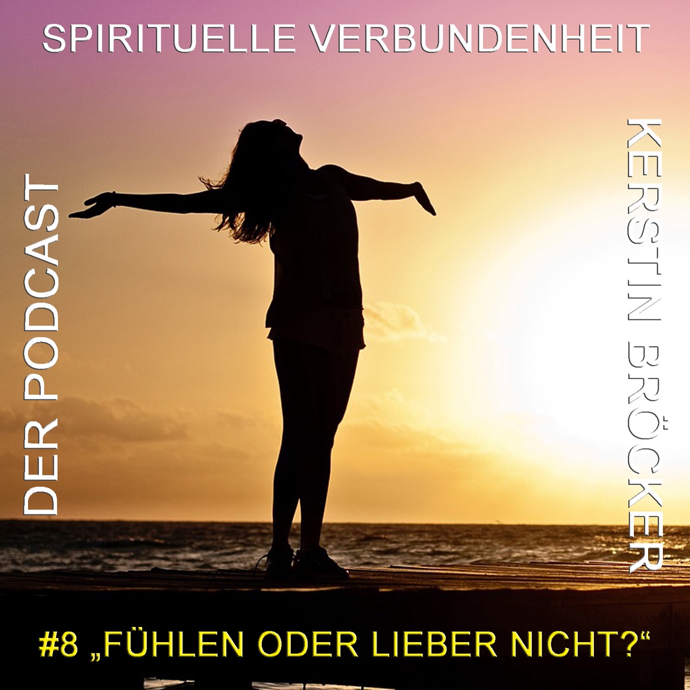 Spirituelle Verbundenheit #8 Fühlen oder lieber nicht?