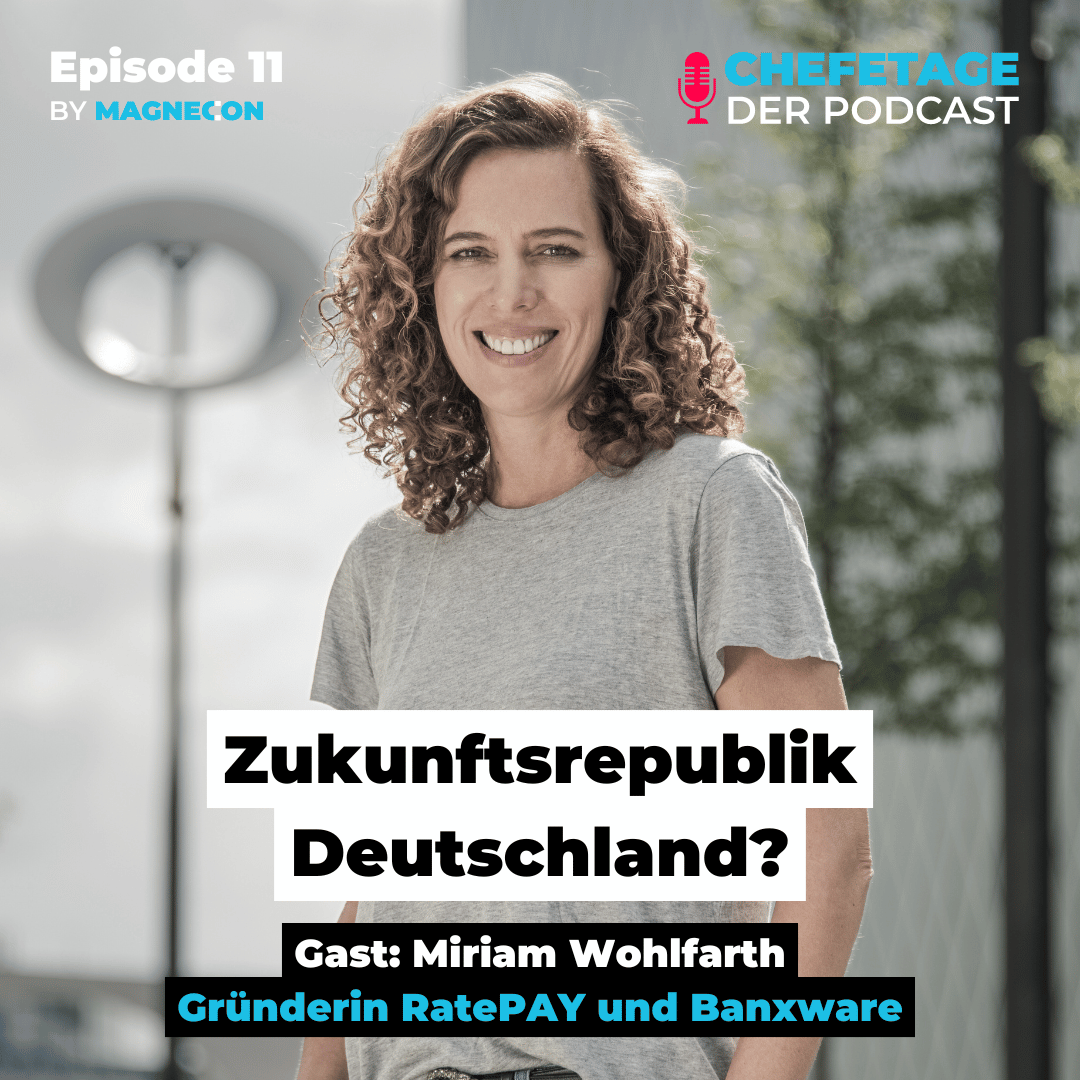 #11 - Zukunftsrepublik Deutschland? Miriam Wohlfarth, Unternehmerin und Expertin für Digitalwirtschaft