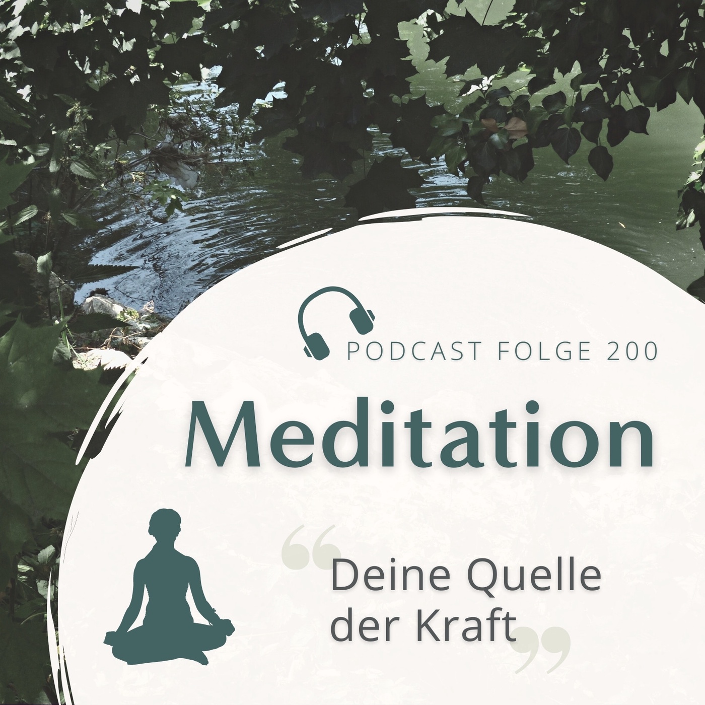 Meditation Nr. 200 // Deine Quelle der Kraft