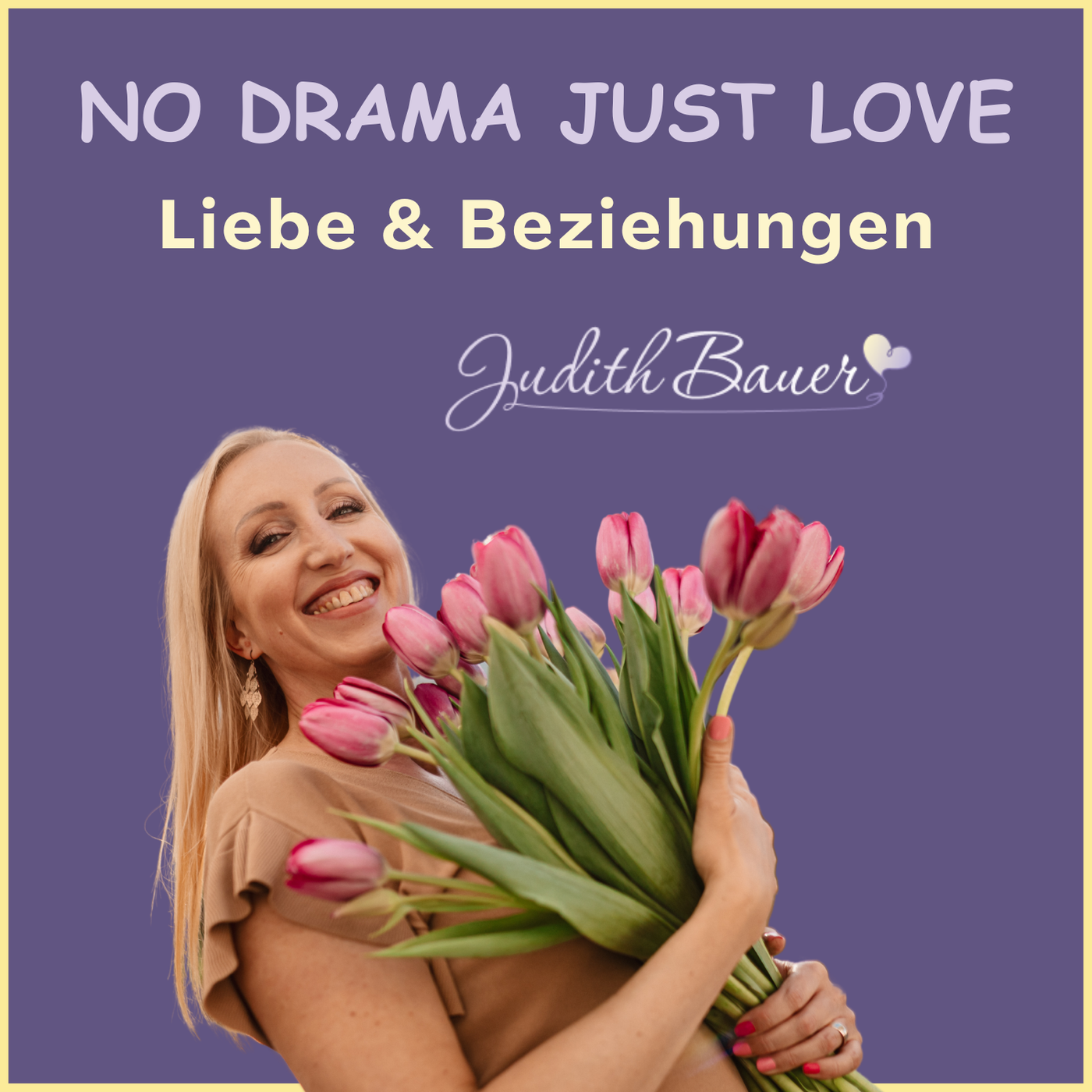 NO DRAMA JUST LOVE - Dein Podcast über Liebe & Beziehungen