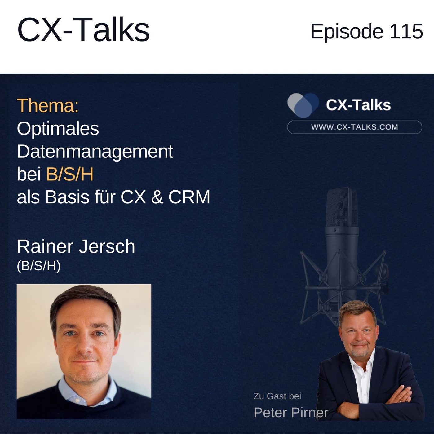 #115 Optimales Datenmanagement bei B/S/H als Basis für CX und CRM. Rainer Jersch (B/S/H) bei Peter Pirner