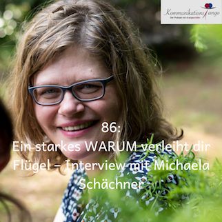 86: Ein starkes WARUM verleiht dir Flügel - Interview mit Michaela Schächner