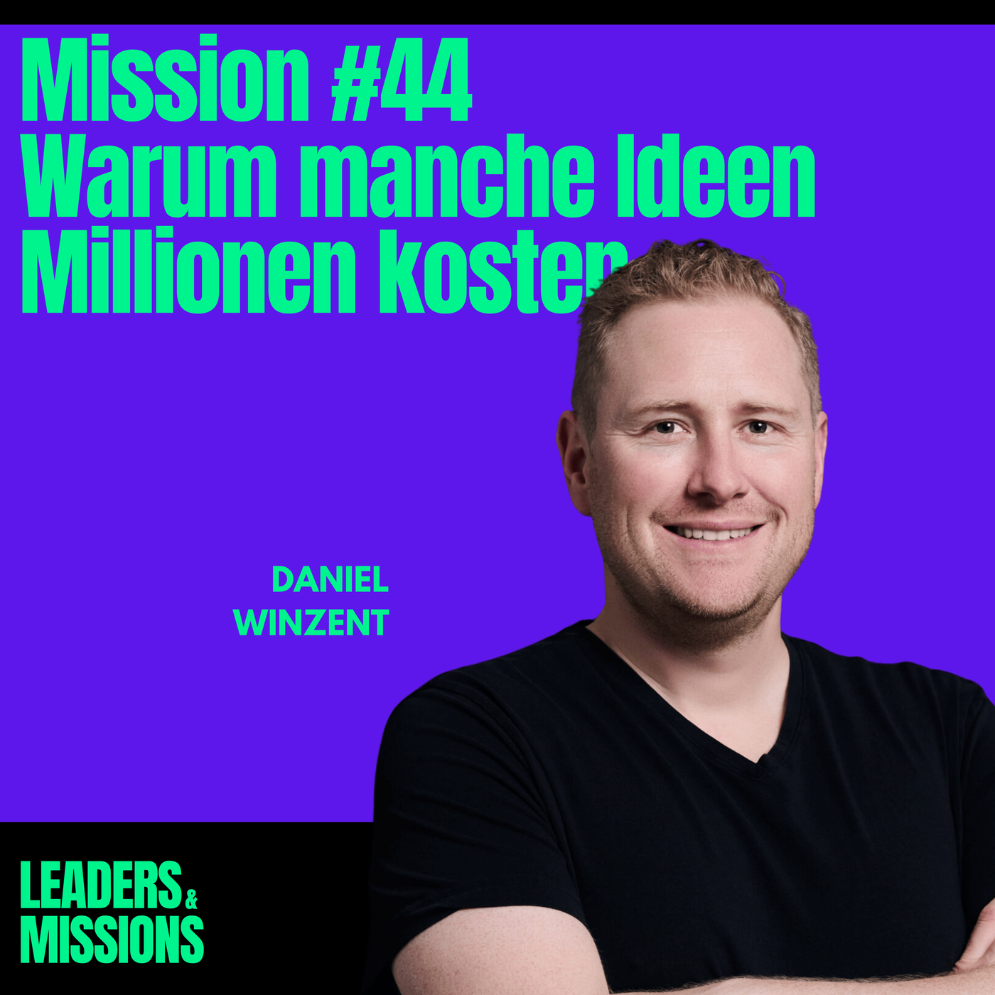 Mission #44: Warum manche Ideen Millionen kosten