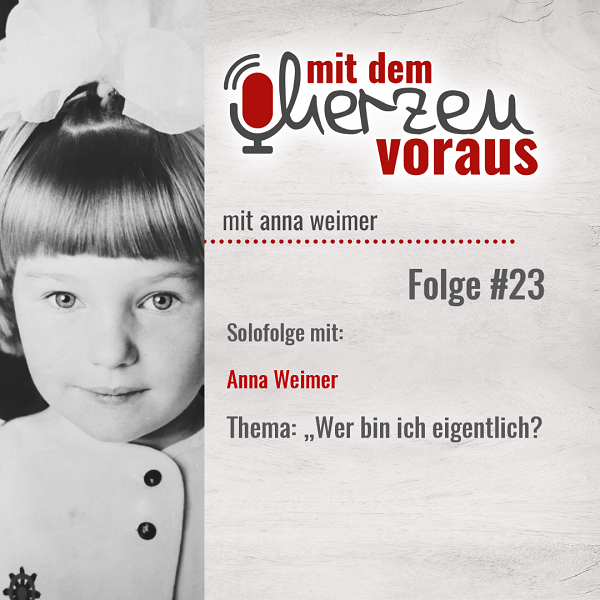 „Wer bin ich eigentlich?“ Solofolge mit Anna #23