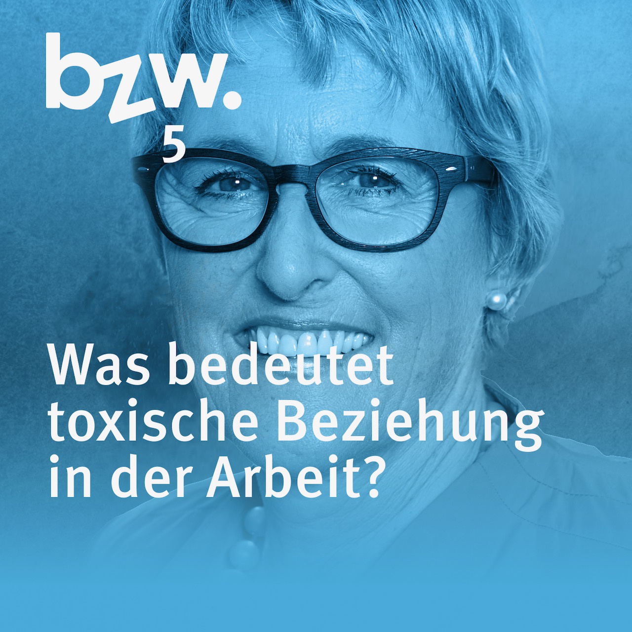 #05 Dr. Bärbel Wardetzki: Was bedeutet toxische Beziehung in der Arbeit?