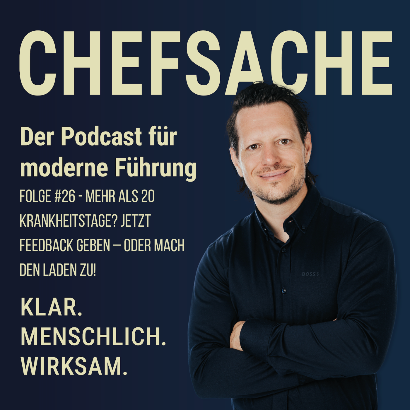 Chefsache #26 - Mehr als 20 Krankheitstage? Jetzt Feedback geben – oder mach den Laden zu!