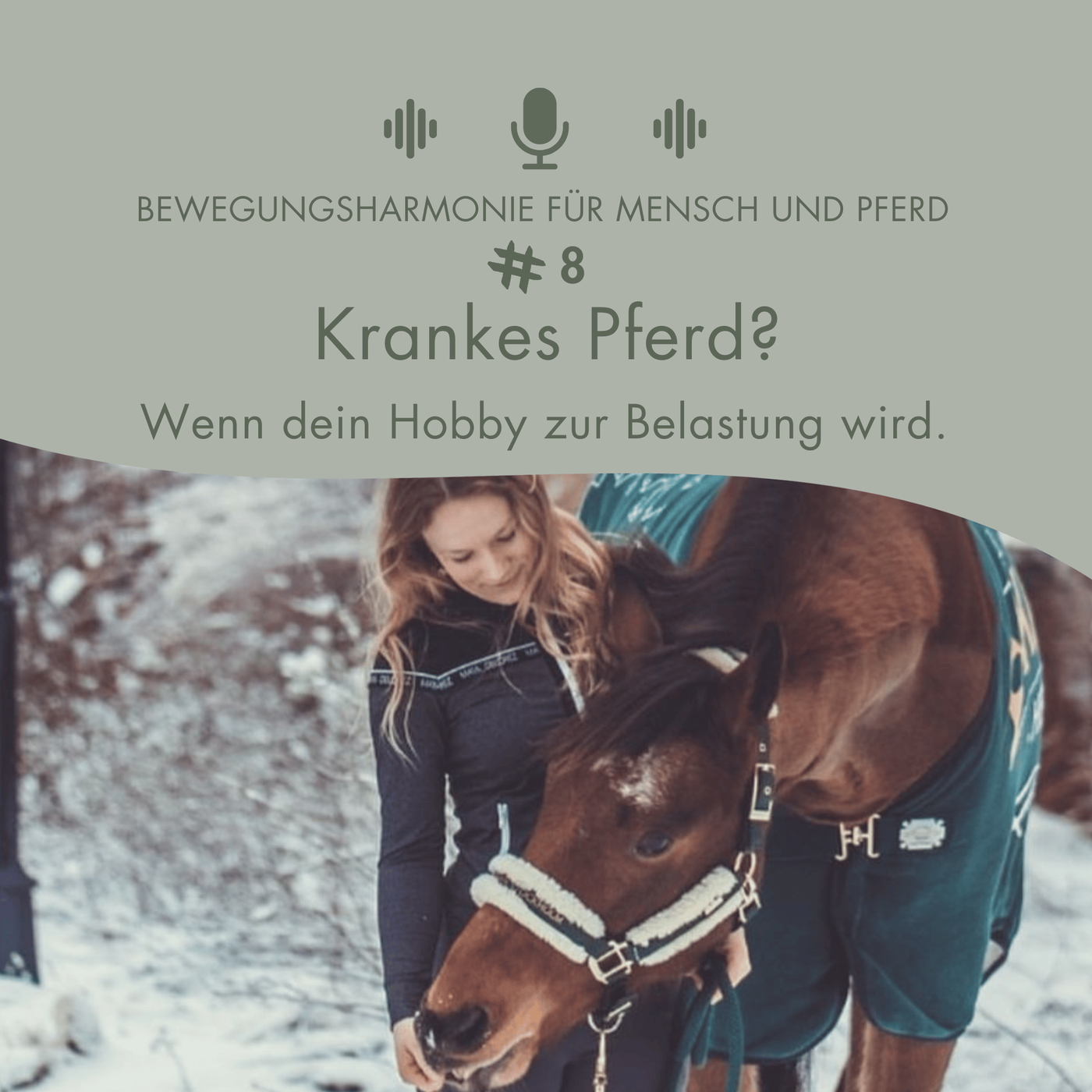 #8 Krankes Pferd? Wenn dein Hobby zur Belastung wird.