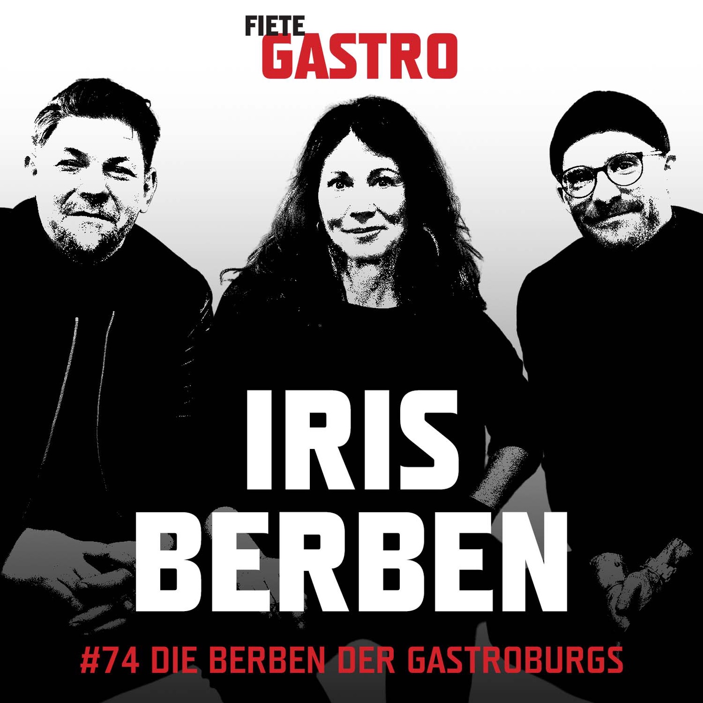#74 Die Berben der Gastroburgs - mit Iris Berben