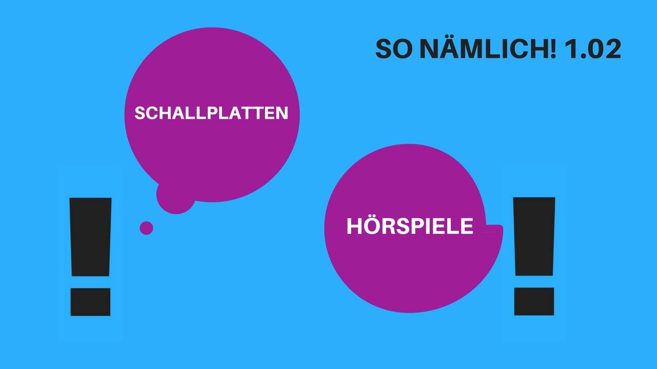 SO NÄMLICH! 1.02 | Schallplatten & Hörspiele