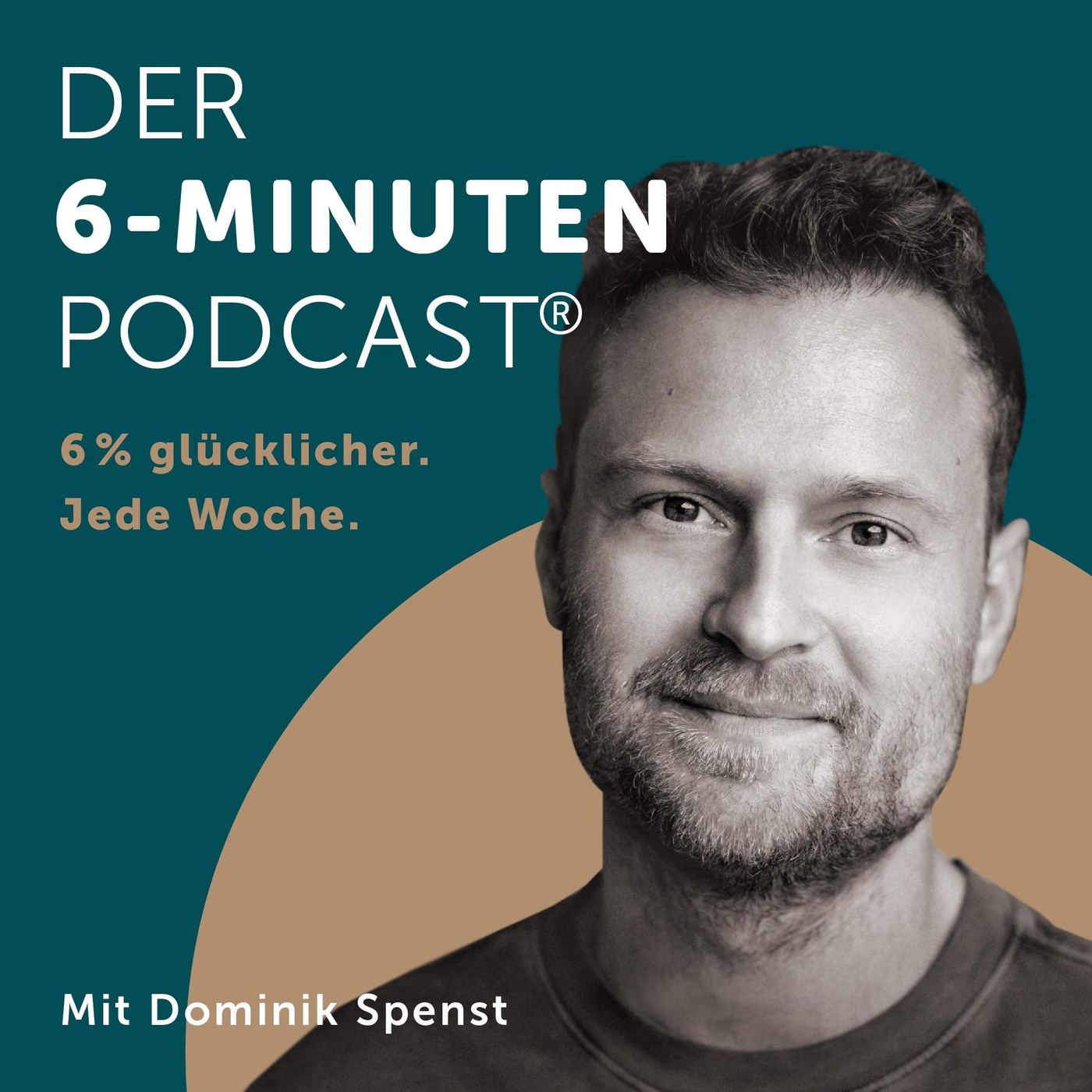 Der 6-Minuten-Podcast – Hör dich glücklich!