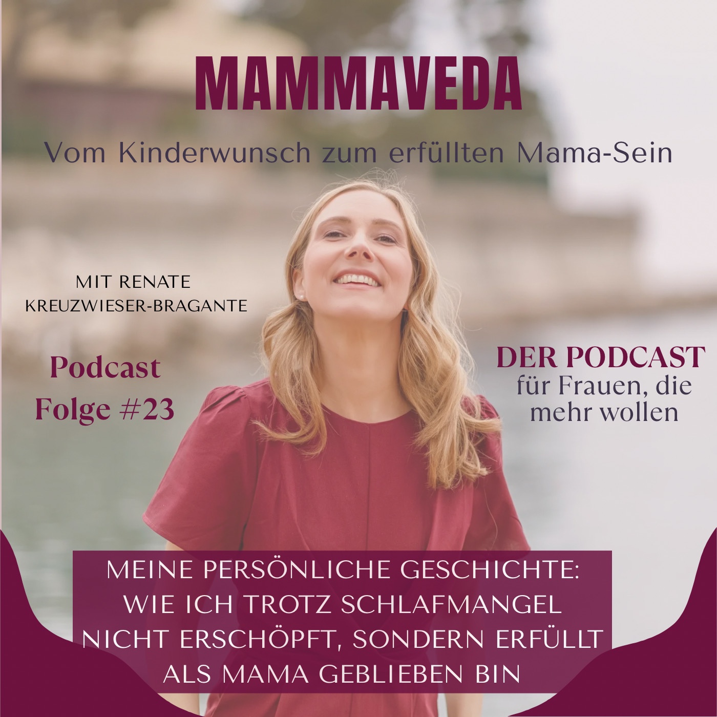 #23 - Warum ich als neue Mama trotz Schlafmangel nicht erschöpft war, sondern erfüllt!