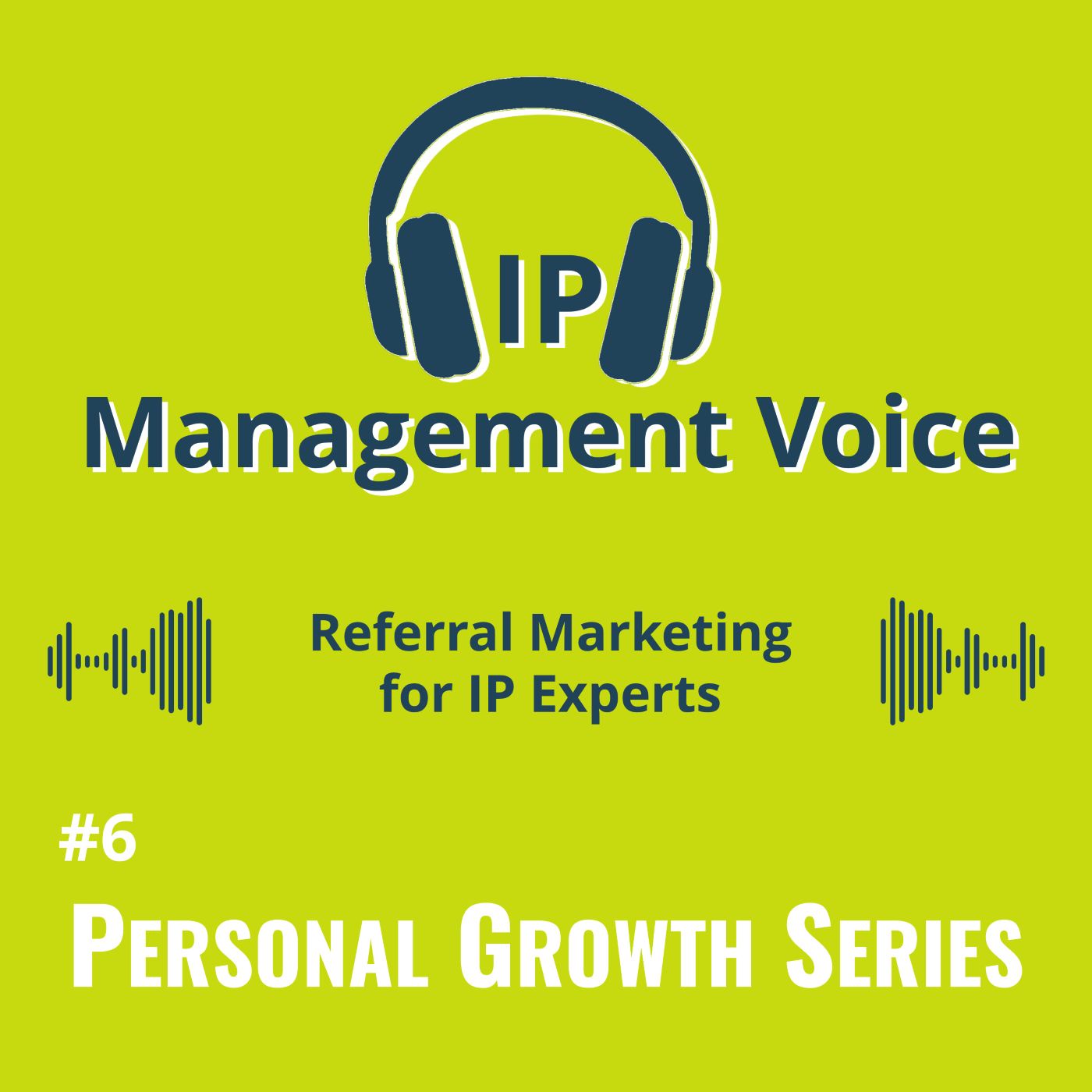 #6 Referral Marketing for IP Experts [2/2]