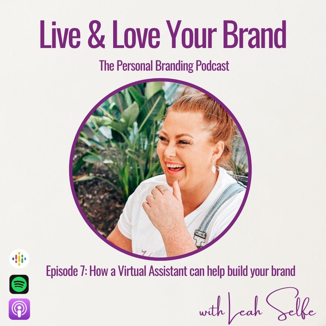 How a Virtual Assistant can help build your brand with Leah Selfe