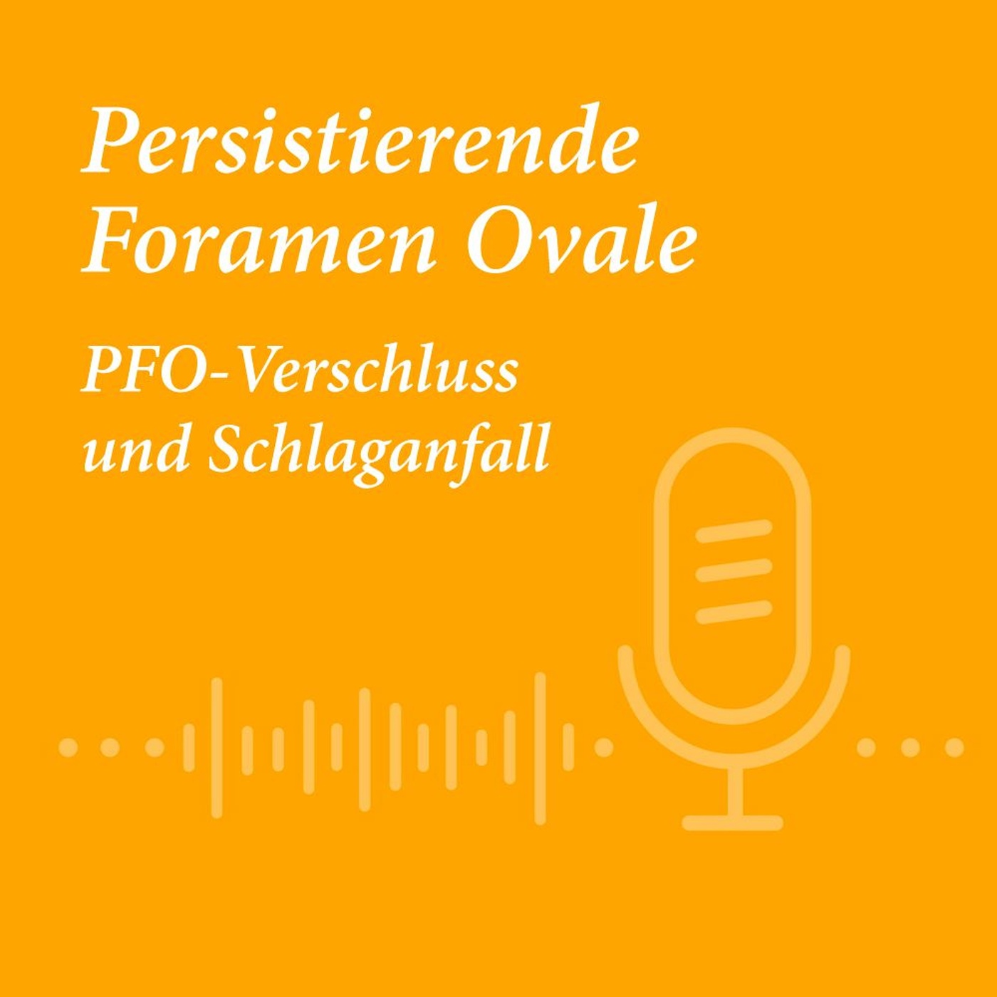 Persistierende Foramen Ovale, PFO-Verschluss & Schlaganfall | Nervennahrung Podcast 006