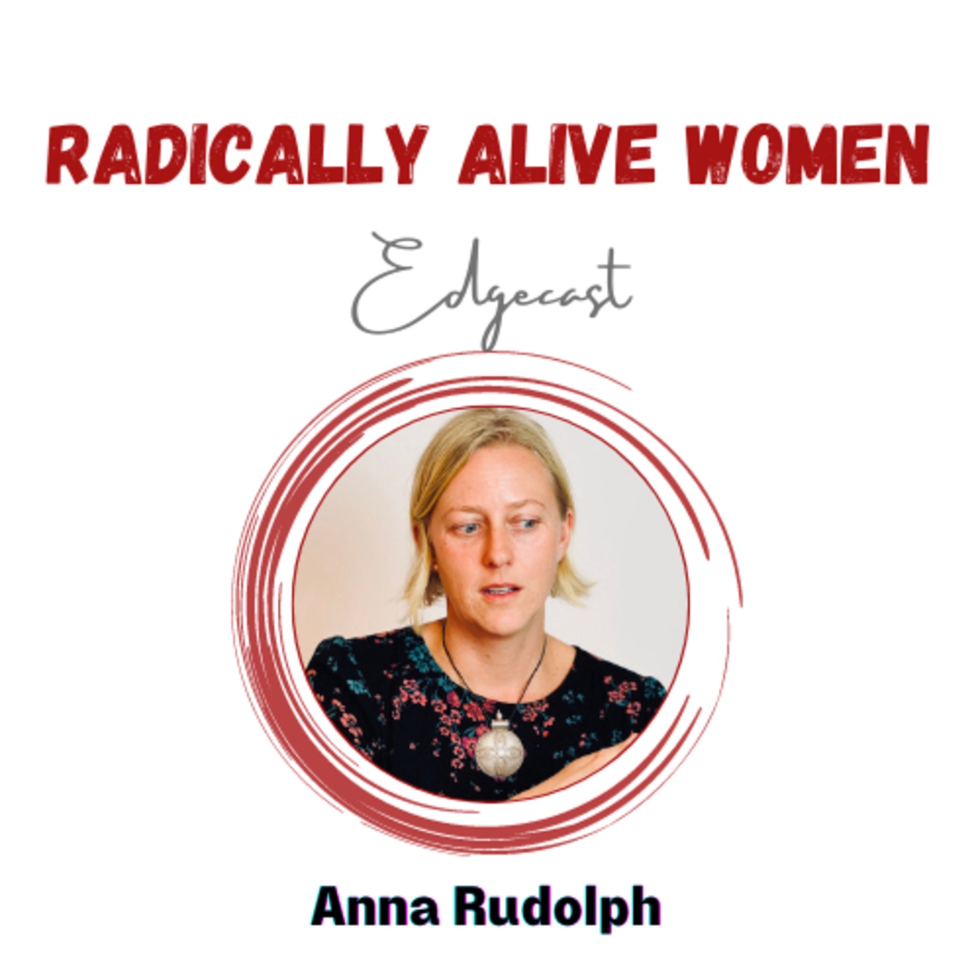 A Woman's Dignity: Anna Rudolph (Legends from Women of Earth Lab)