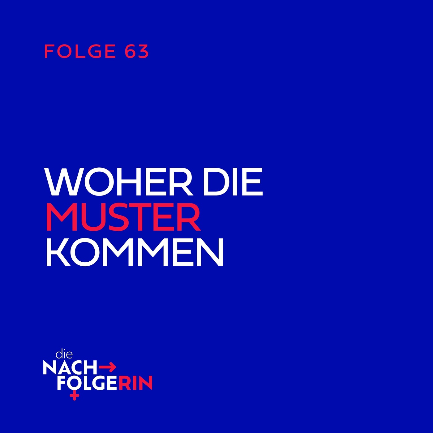 Folge 63 - Woher die Muster kommen