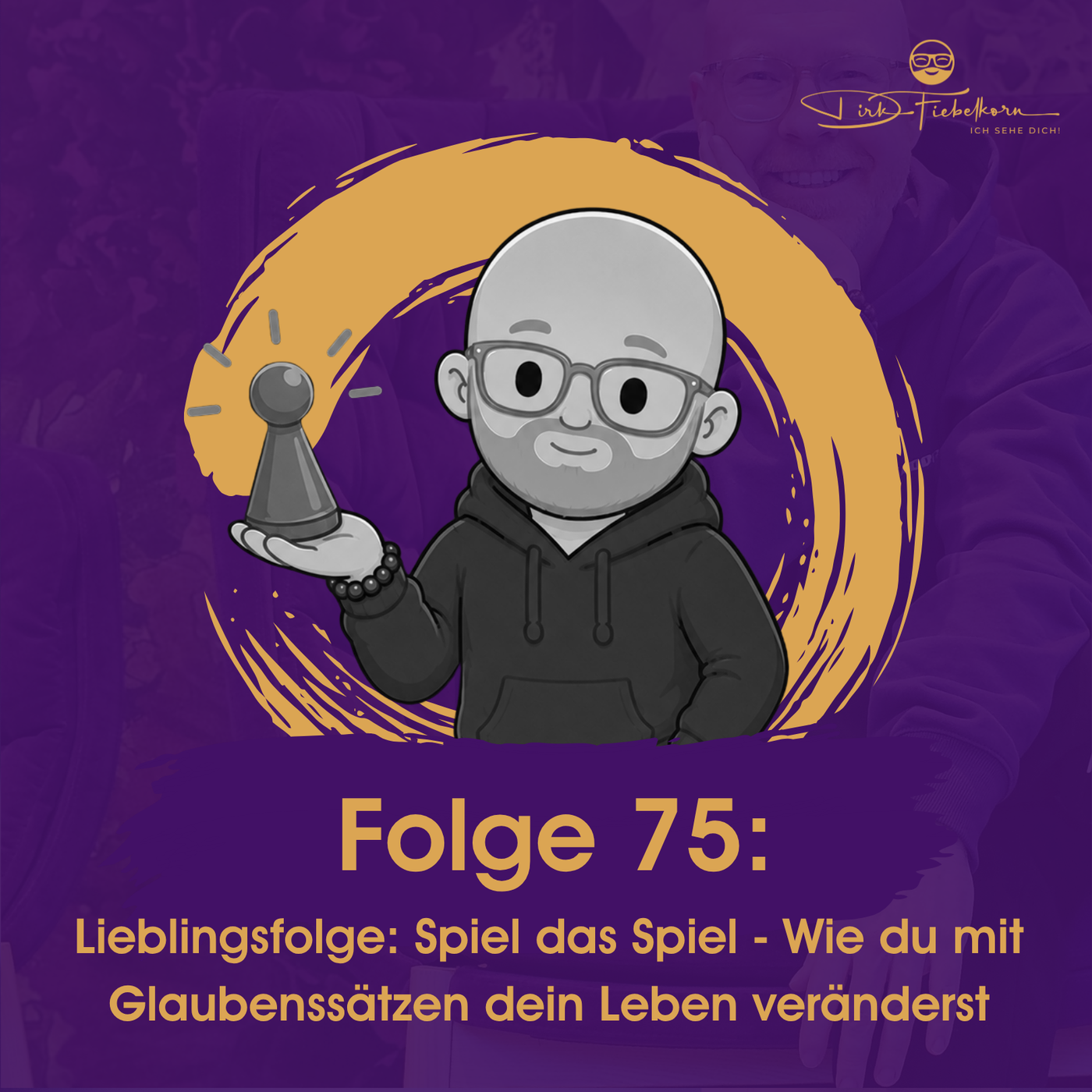 Lieblingsfolge: Spiel das Spiel - Wie du mit Glaubenssätzen dein Leben veränderst